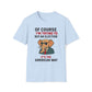 Of Course I'm Trying To Buy An Election T-Shirt