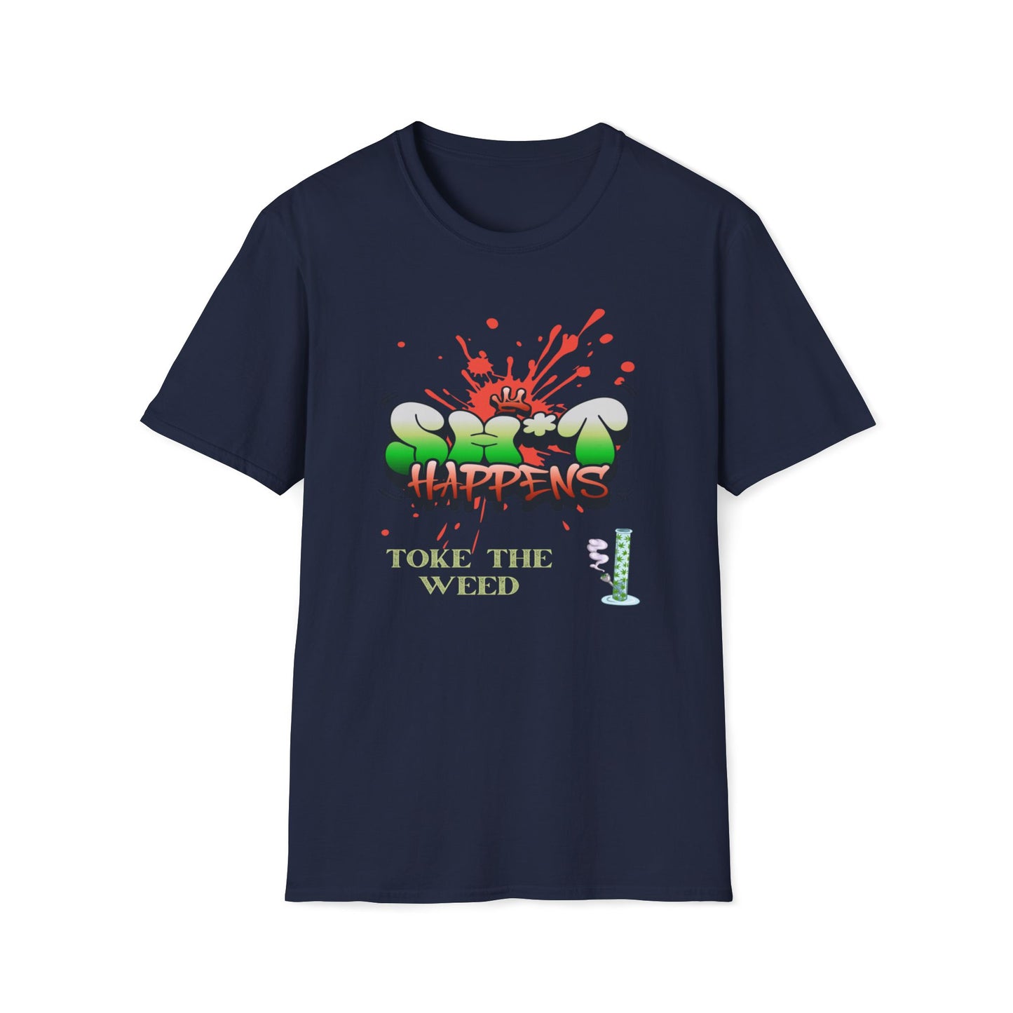 Sh*t Happens, Toke The Weed T-Shirt