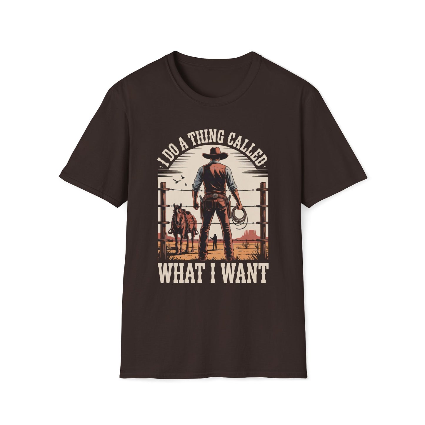 I Do A Thing Called What I Want (Cowboy) T-Shirt