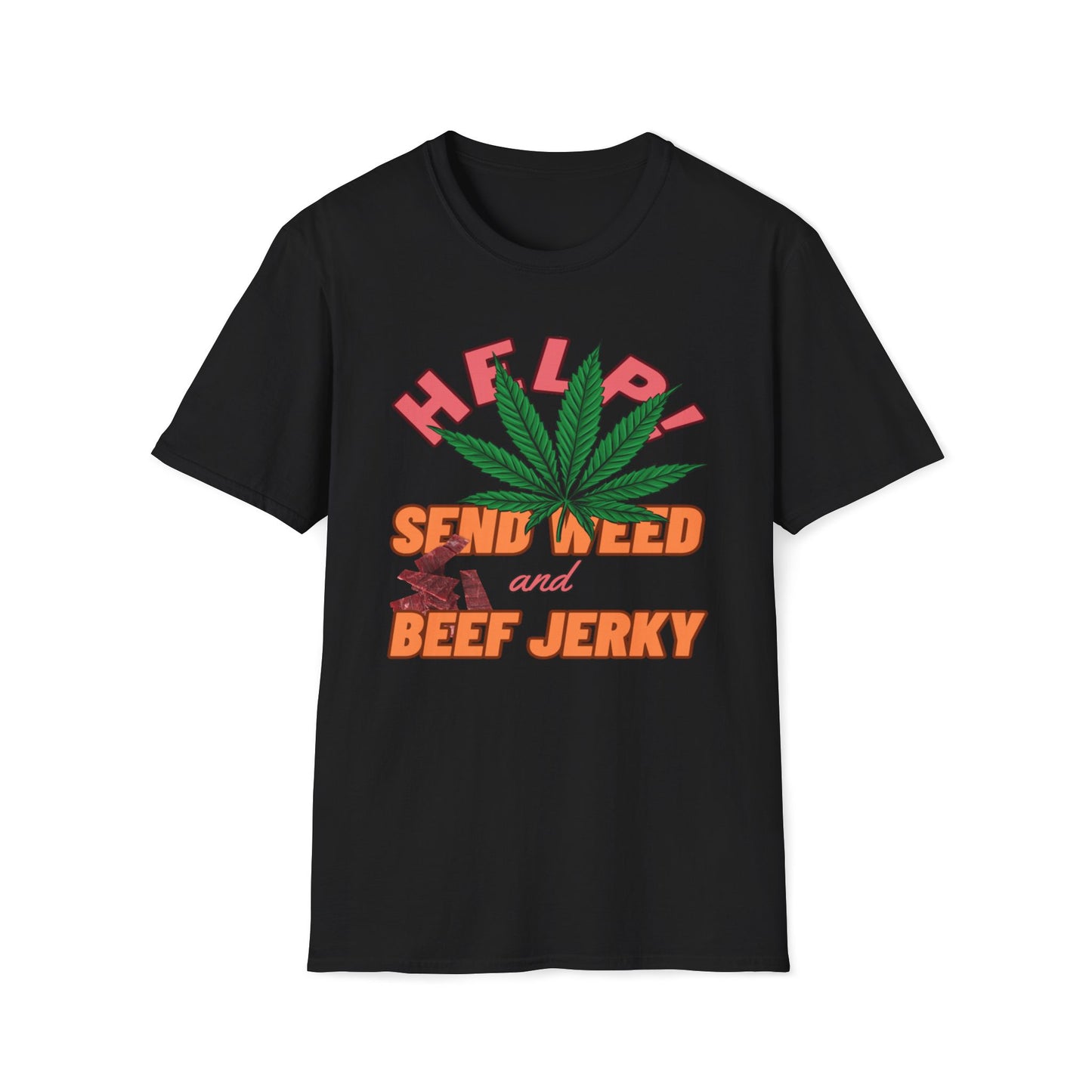 Help! Send Weed and Beef Jerky T-Shirt