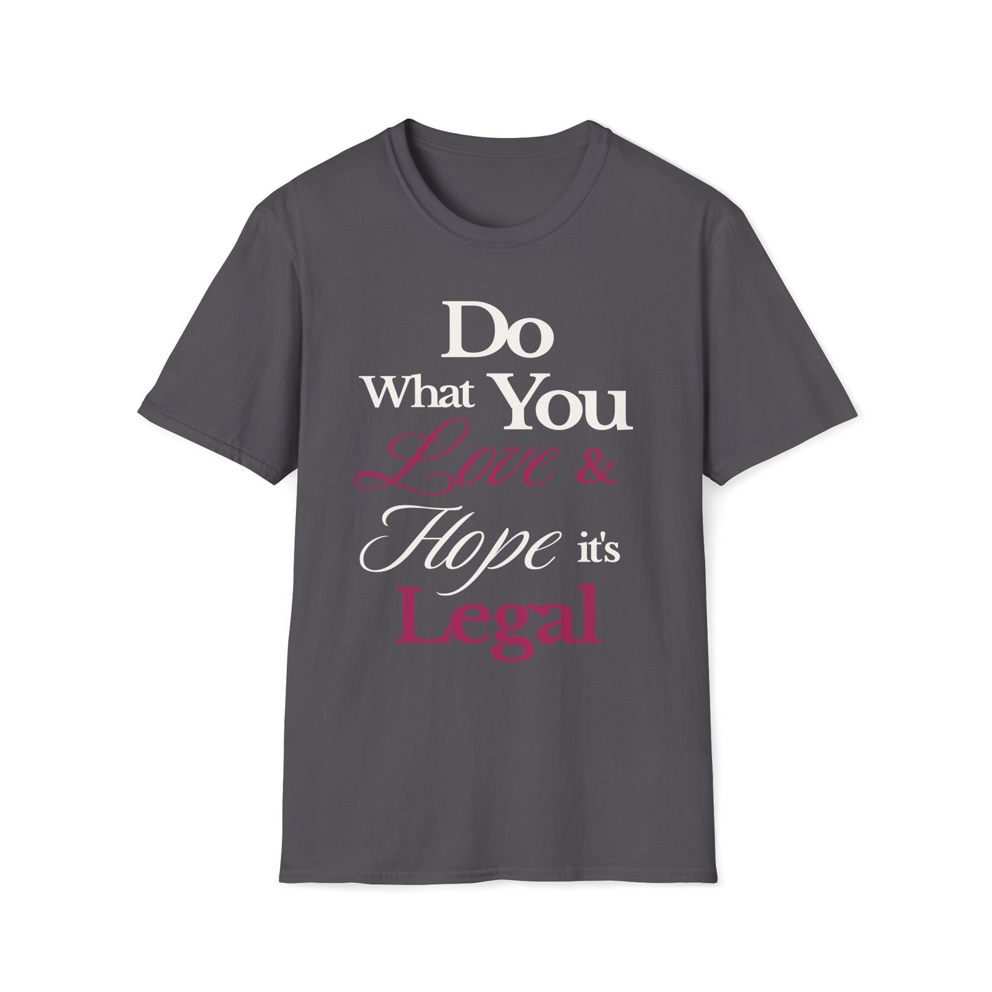 Do What You Love T-Shirt