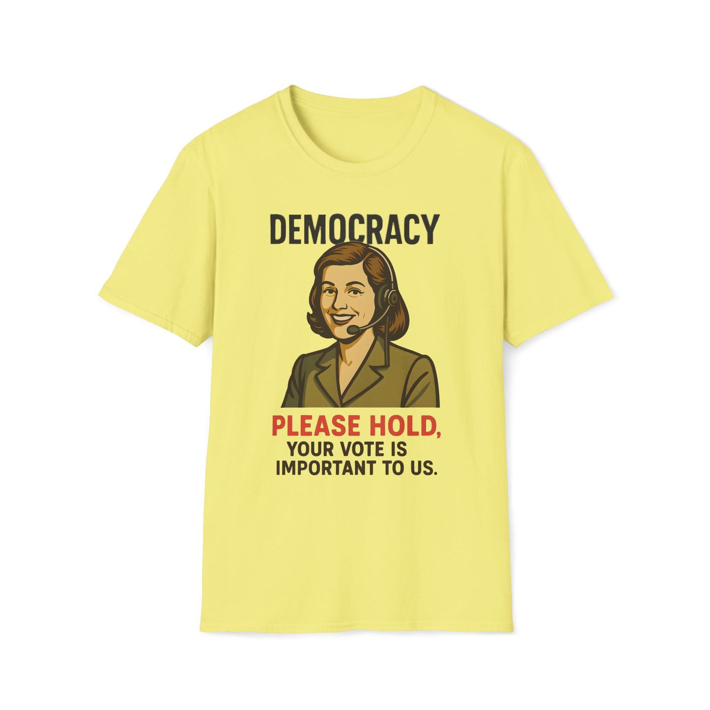 Democracy Please Hold T-Shirt