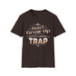 Don't Grow Up It's A Crap Trap T-Shirt