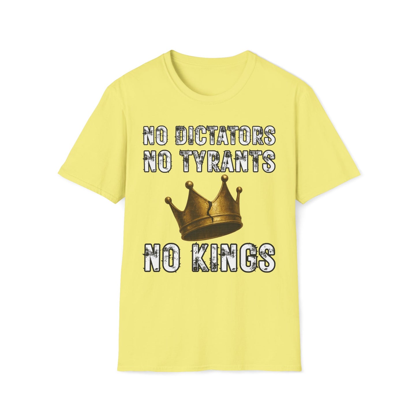 No Dictators, No Tyrants, No Kings T-Shirt