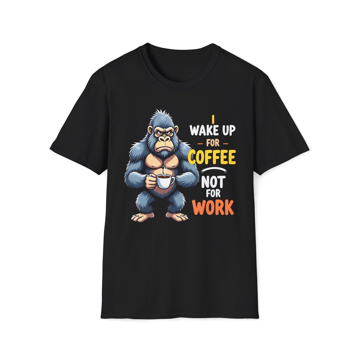 I Wake Up For Coffee Not For Work T-Shirt
