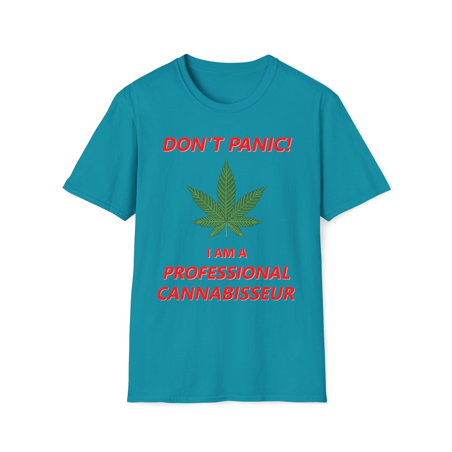 Don't Panic - I'm A Professional Cannabisseur T-Shirt