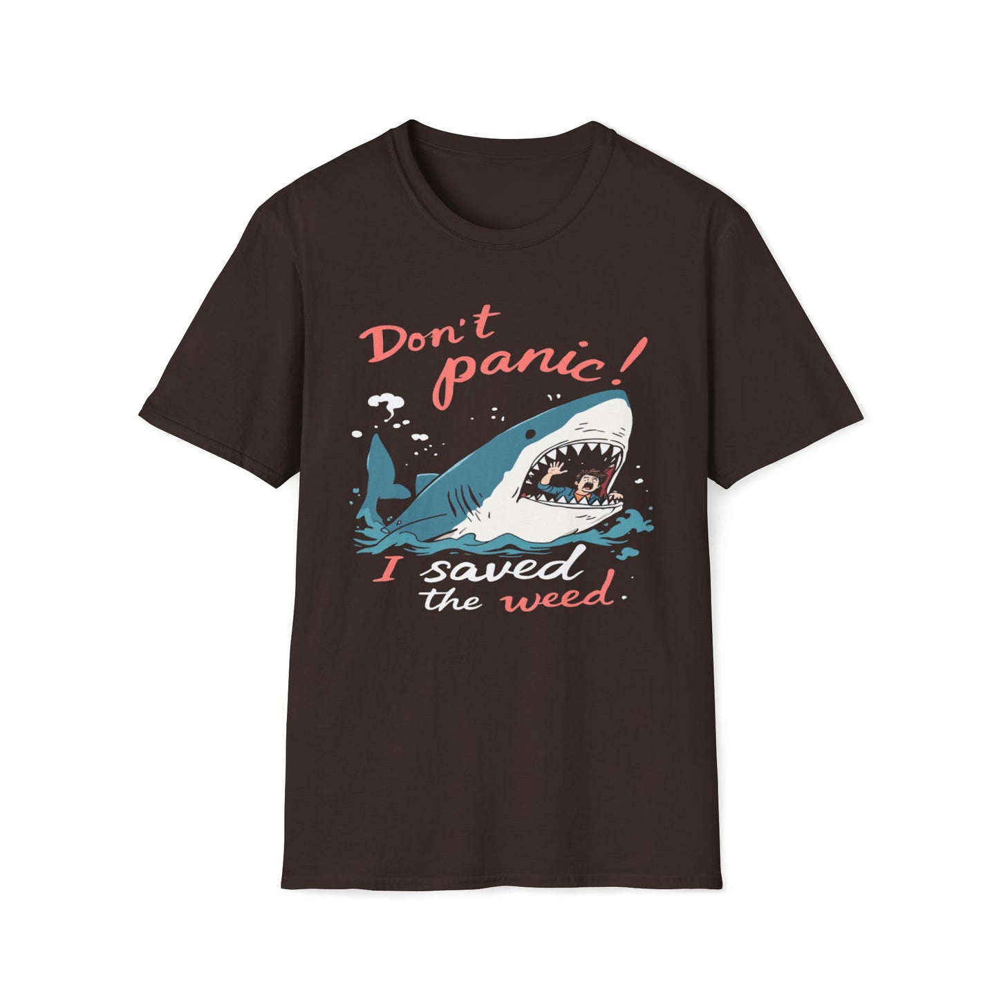 Don't Panic I Saved The Weed T-Shirt