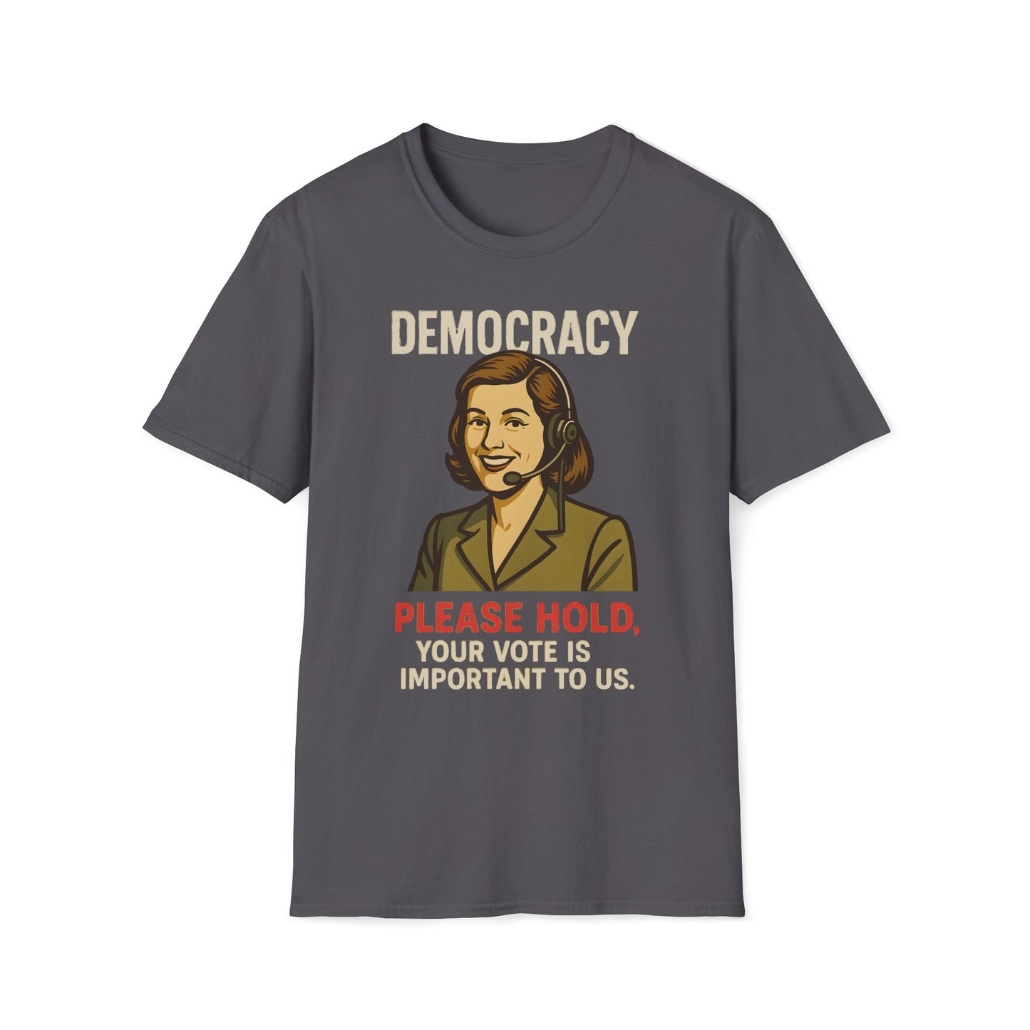 Democracy Please Hold T-Shirt