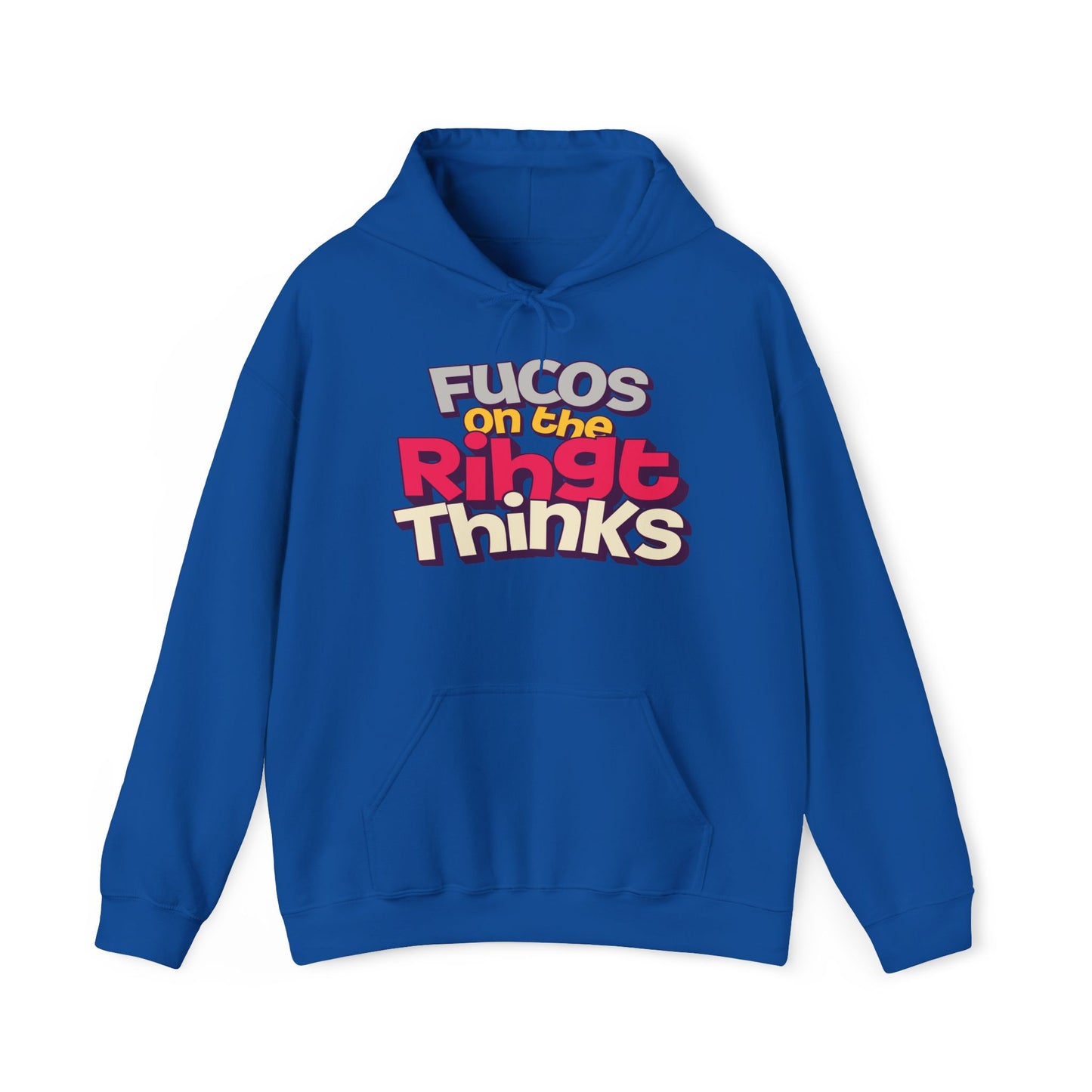 Fucos On The Rihgt Thinks Hoodie