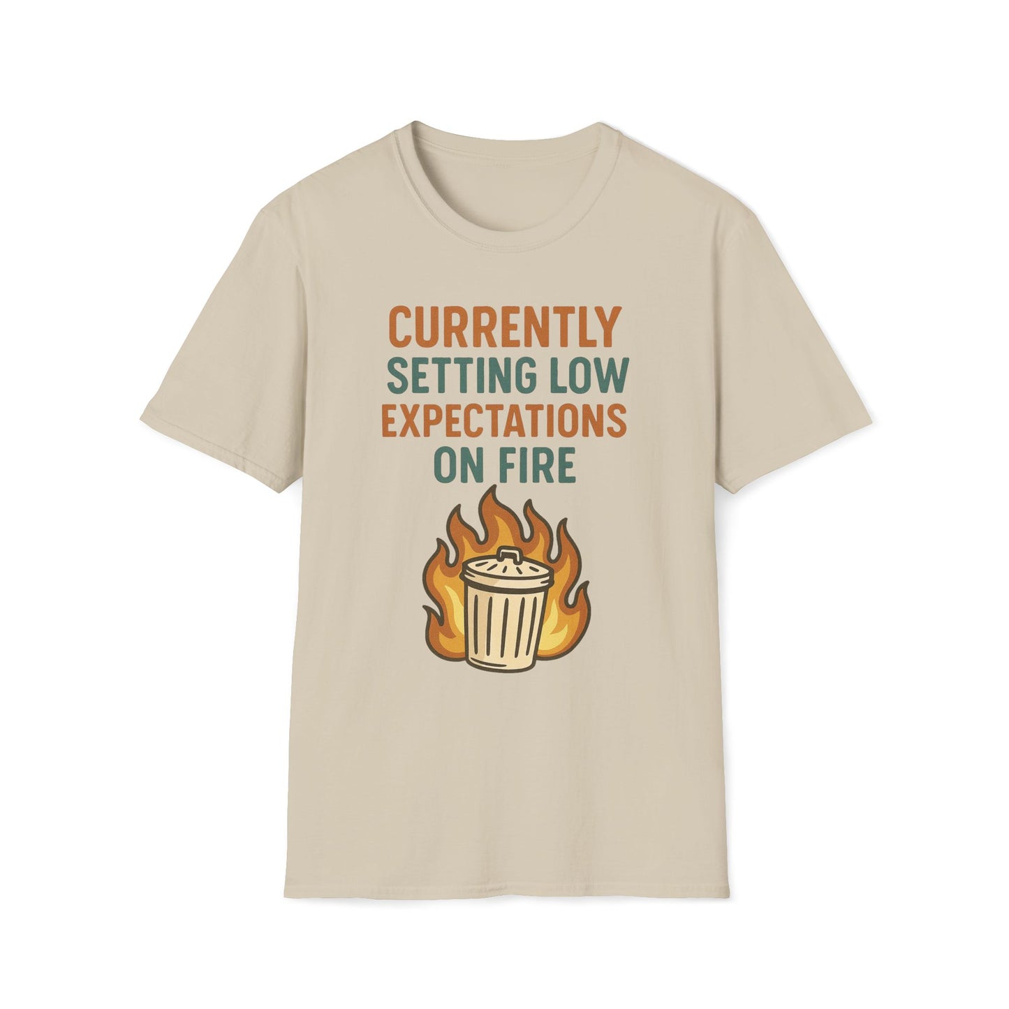 Currently Setting Low Expectations On Fire T-Shirt