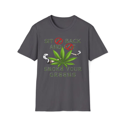Sit Back And Smoke Your Greens T-Shirt