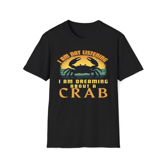 I Am Not Listening, I Am Dreaming About A Crab