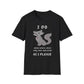 I Do What, Where, When, Why, How And Whom As I Please T-Shirt