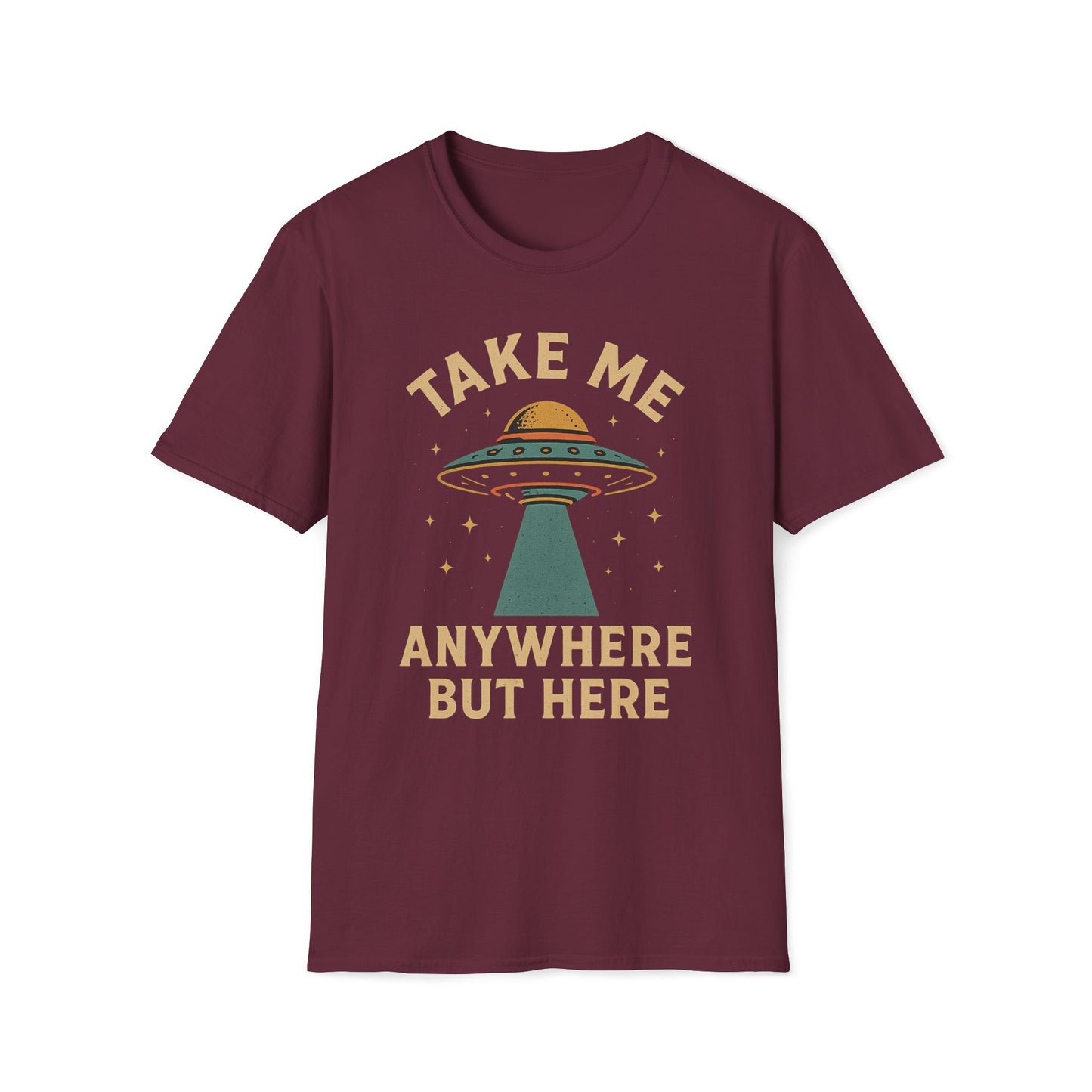 Take Me Anywhere But Here T-Shirt
