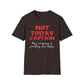 Not Today Captain, My Compass Is Pointing Due Nope T-Shirt