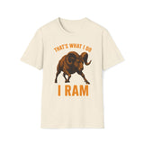 That's What I Do I Ram T-Shirt