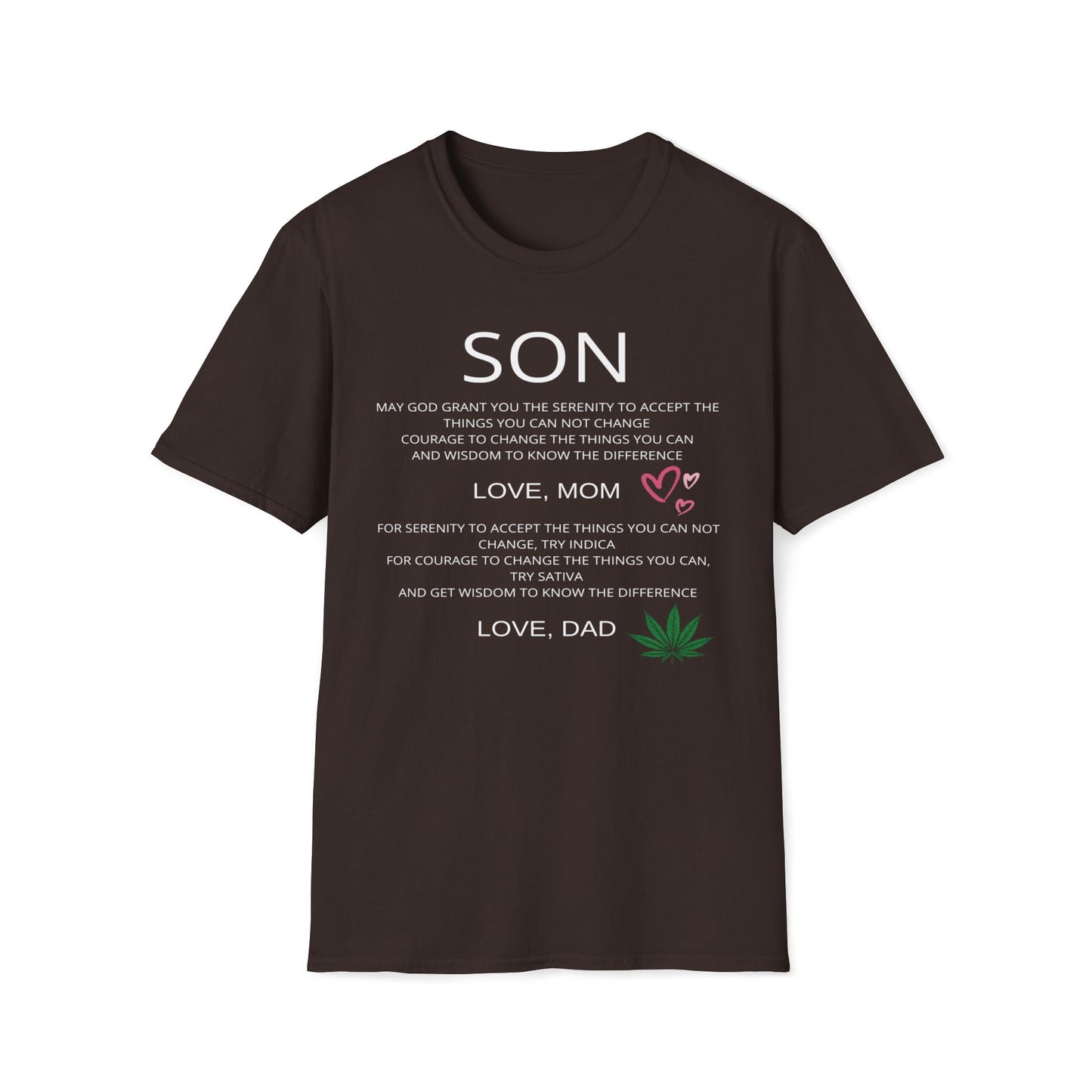 Mom Gives Wisdom for Life, Dad for Sativa and Indica T-Shirt