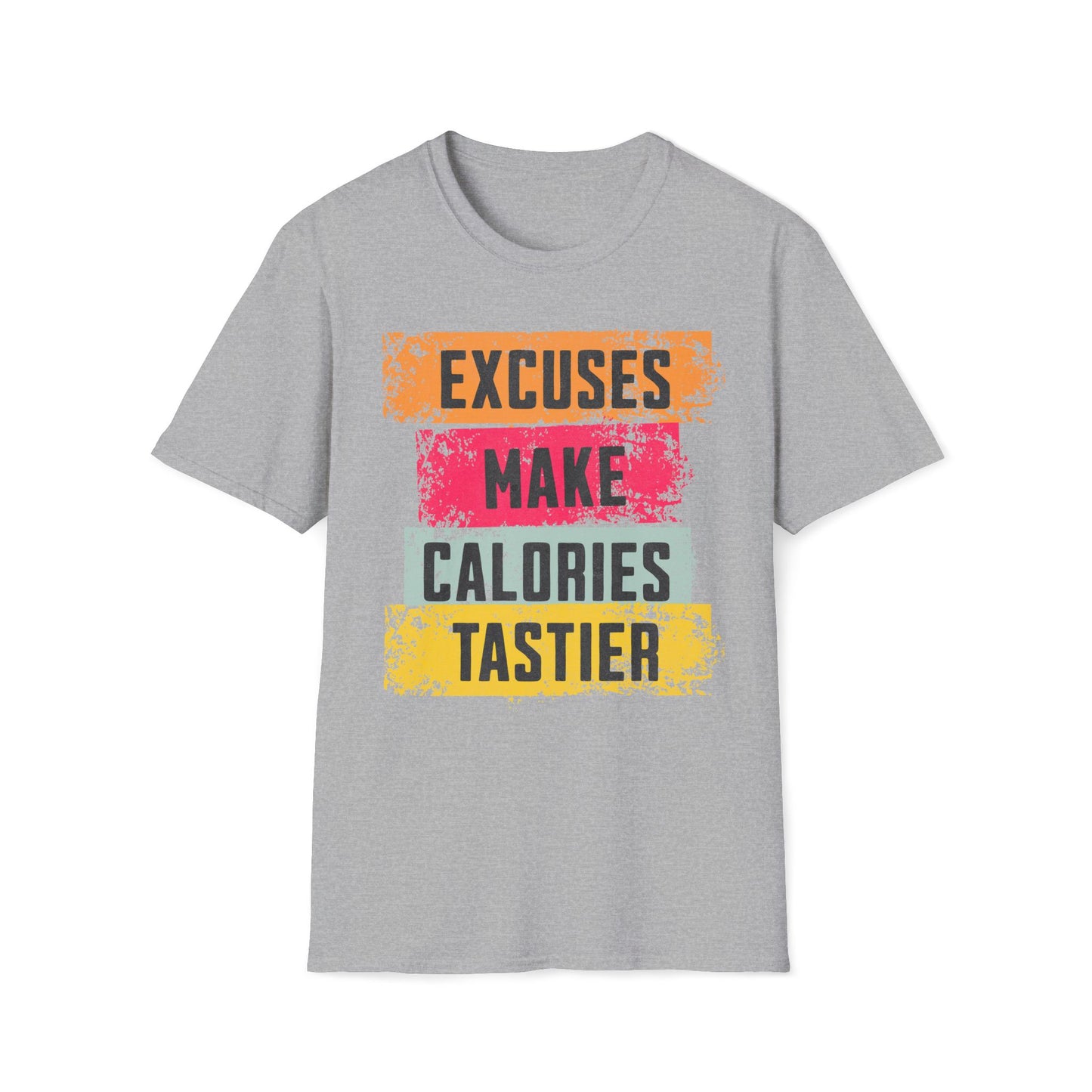 Excuses Make Calories Tastier T-Shirt