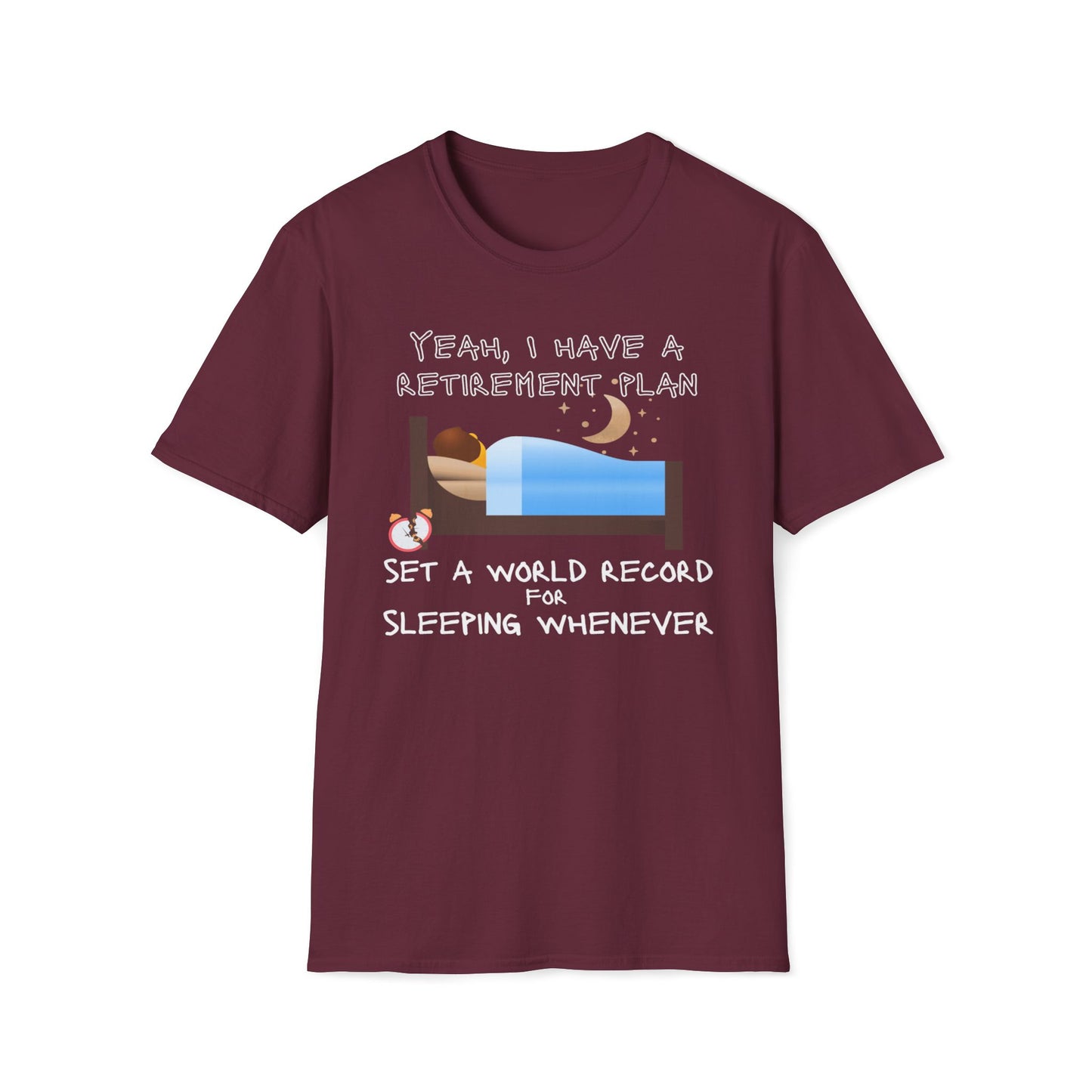 Retirement Plan - Set A World Record For Sleeping Whenever T-Shirt