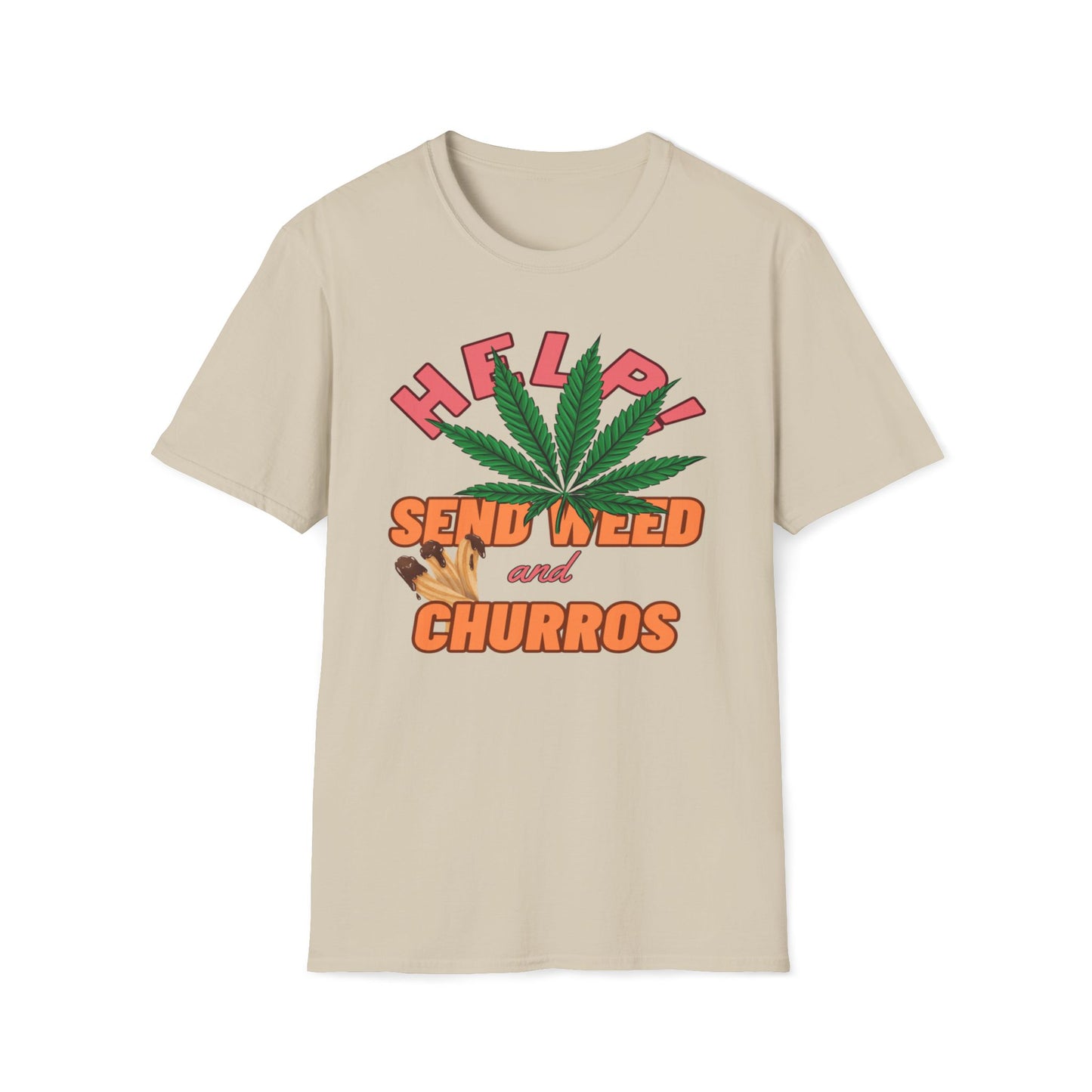 Help! Send Weed and Churros T-Shirt