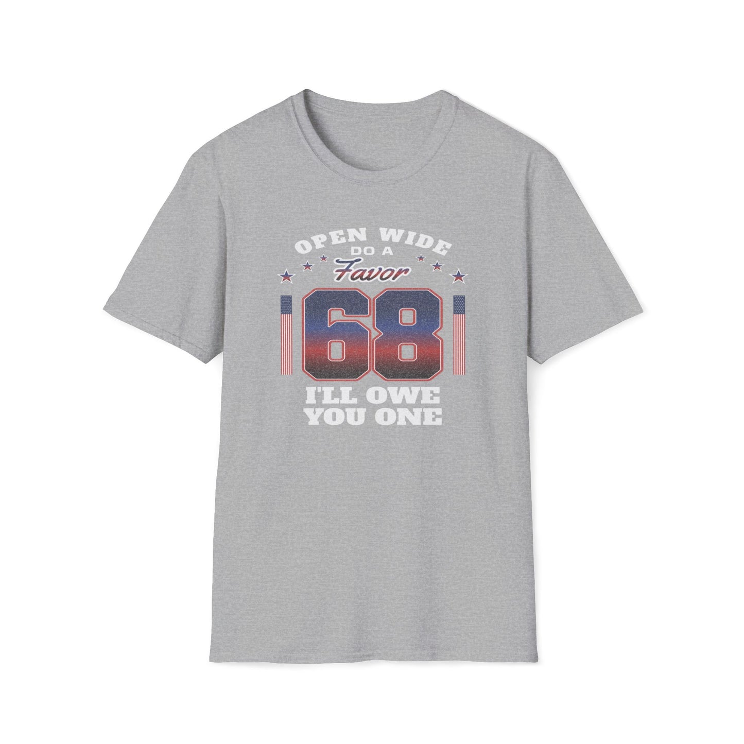 Open Wide Do a Favor, 68, I'll Owe You One T-Shirt