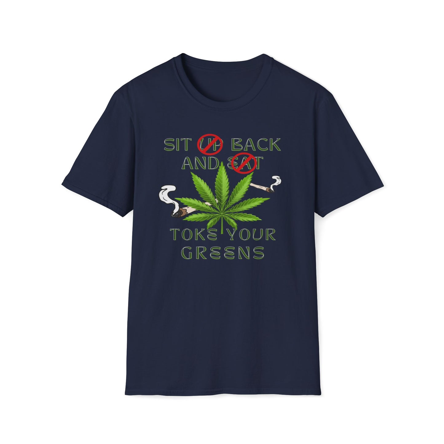 Sit Back And Toke Your Greens T-Shirt