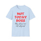 Not Today Boss My Stars Are Not Aligned T-Shirt