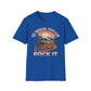 Go Where You Can Rock It T-Shirt
