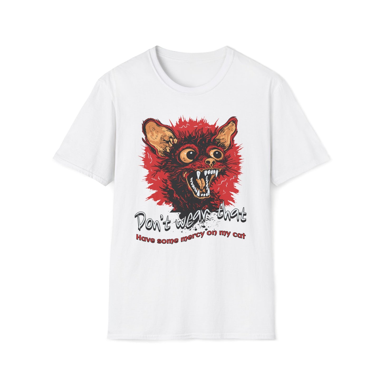 Don't Wear That Have Mercy On My Cat T-Shirt