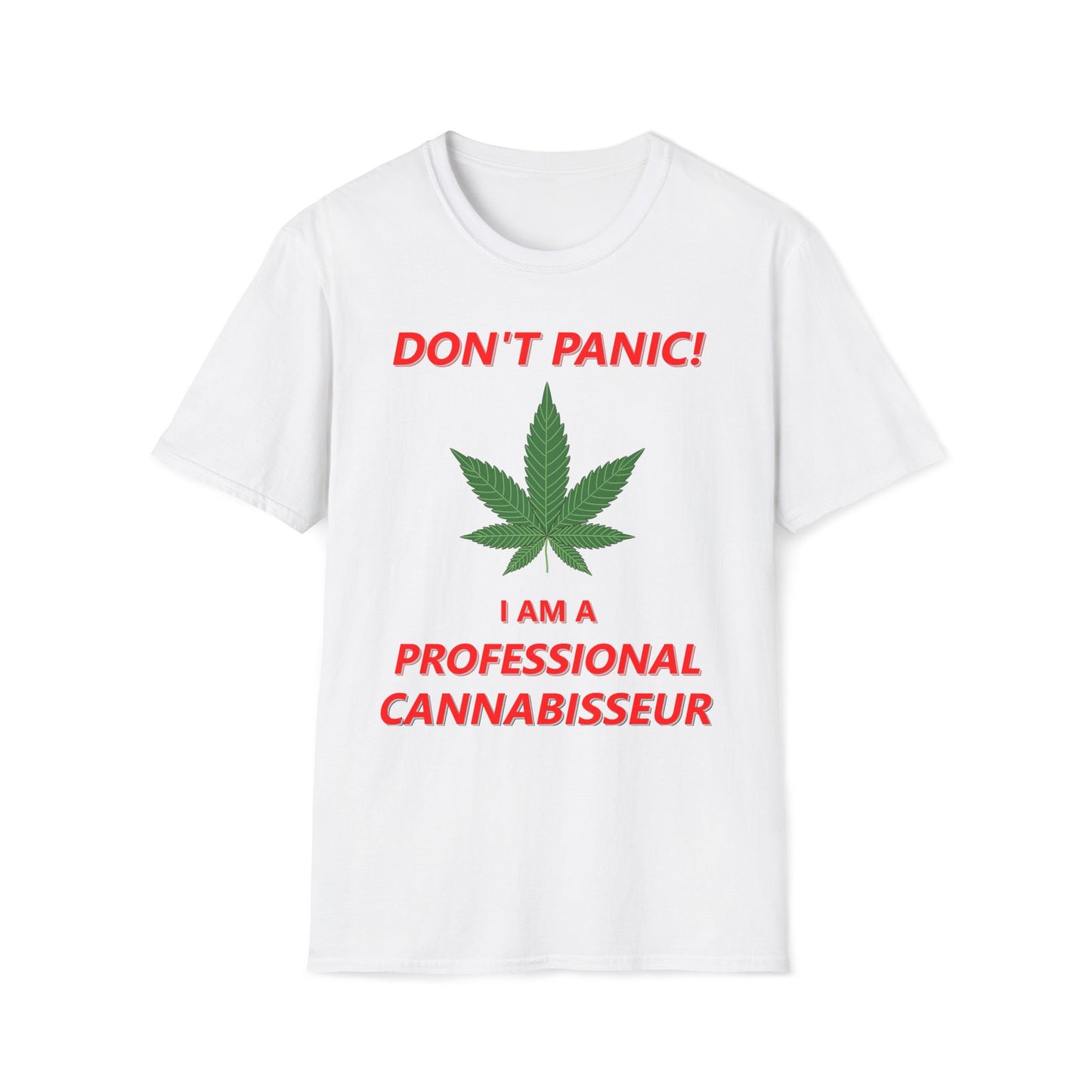 Don't Panic - I'm A Professional Cannabisseur T-Shirt