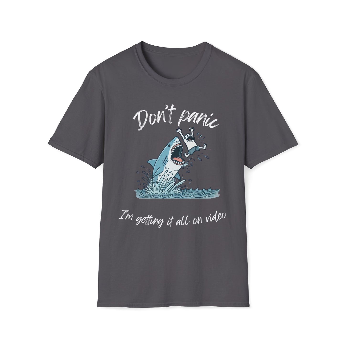 Don't Panic I'm Getting It All On Video Shark T-Shirt