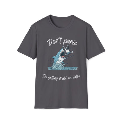Don't Panic I'm Getting It All On Video Shark T-Shirt