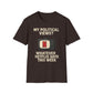 My Political Views? Whatever Netflix Says T-Shirt