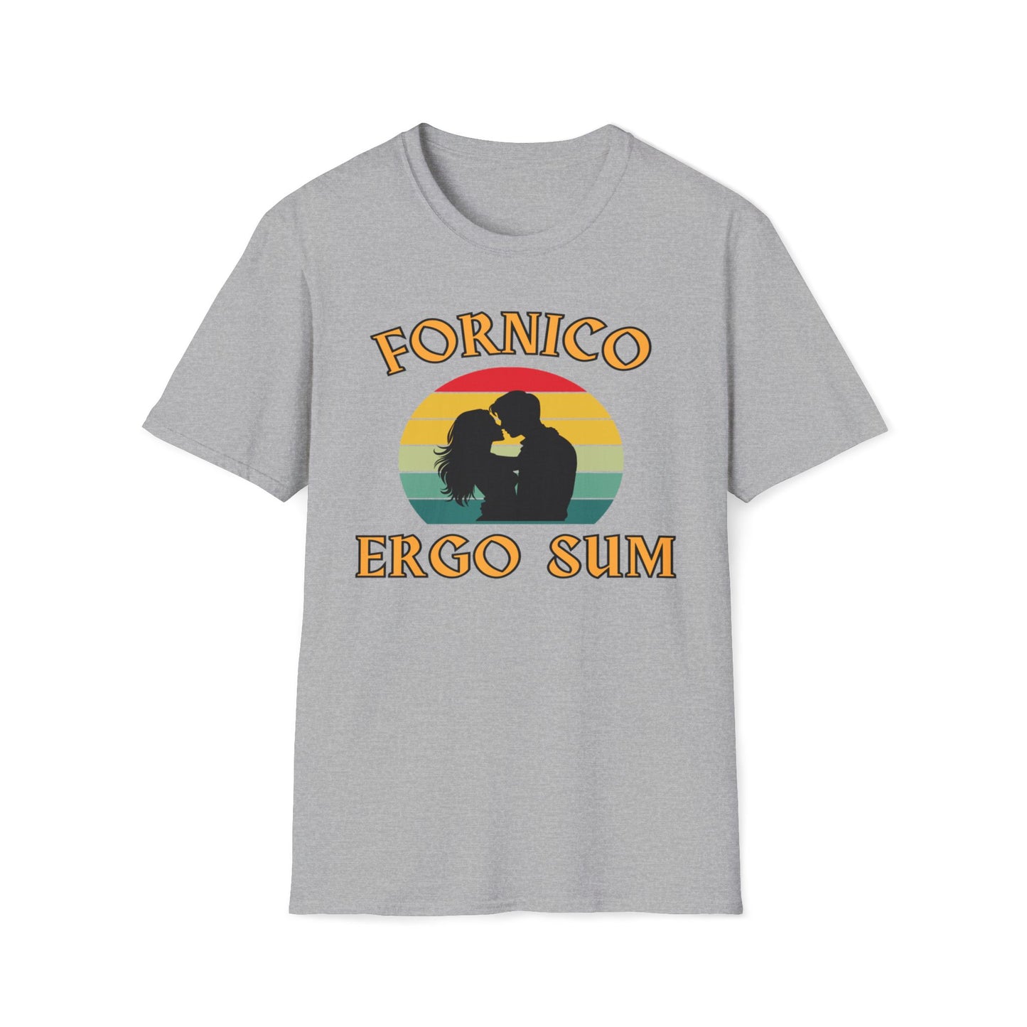 Fornico Ergo Sum (... therefore, I am) T-Shirt