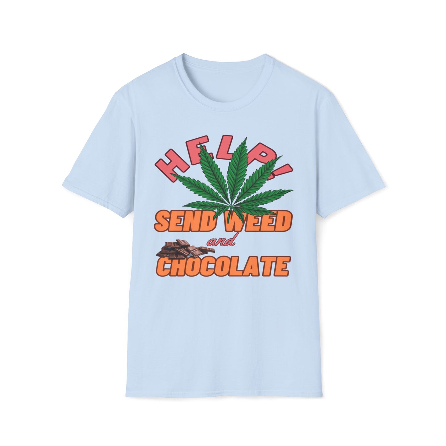 Help! Send Weed and Chocolate T-Shirt