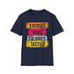Excuses Make Calories Tastier T-Shirt