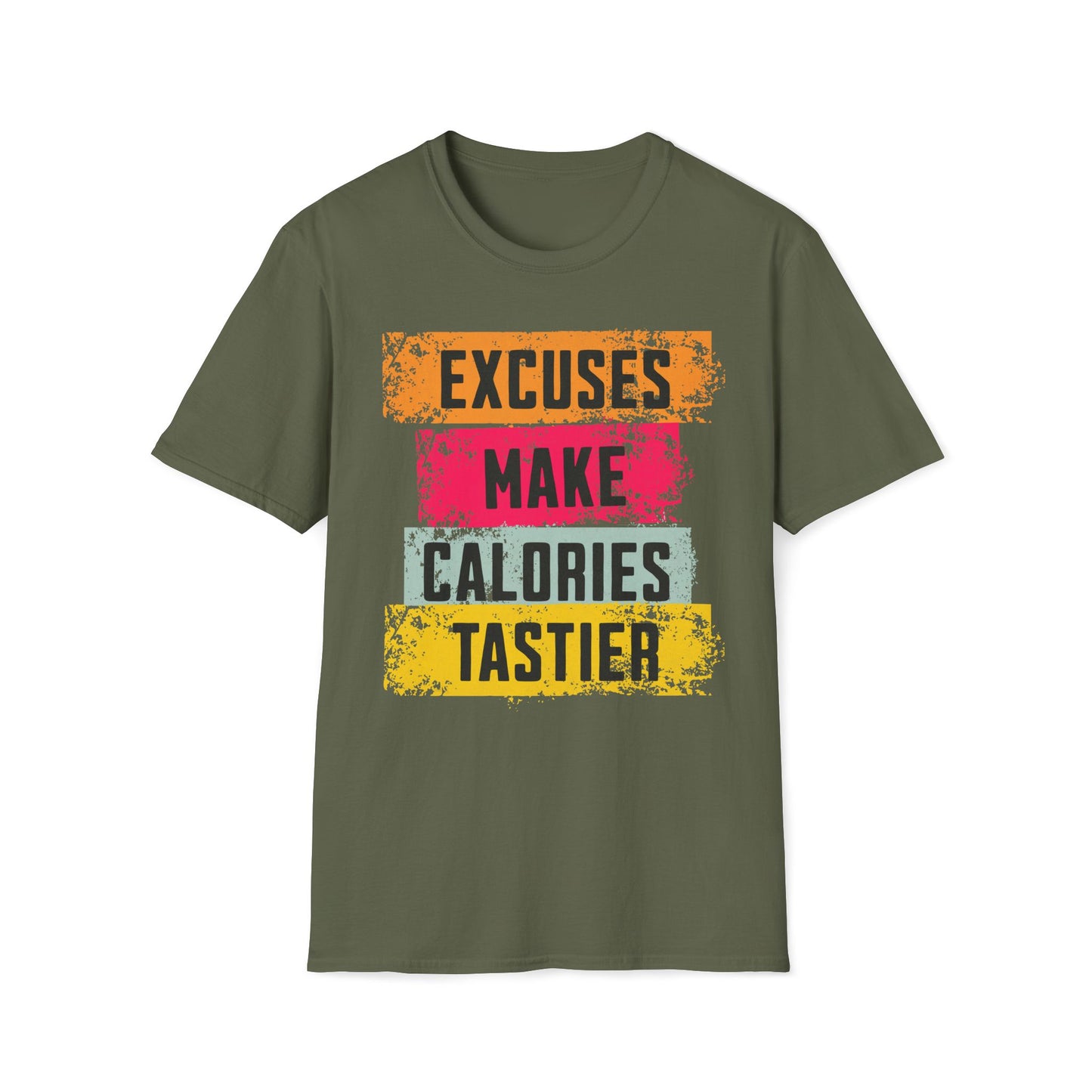 Excuses Make Calories Tastier T-Shirt