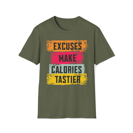 Excuses Make Calories Tastier T-Shirt