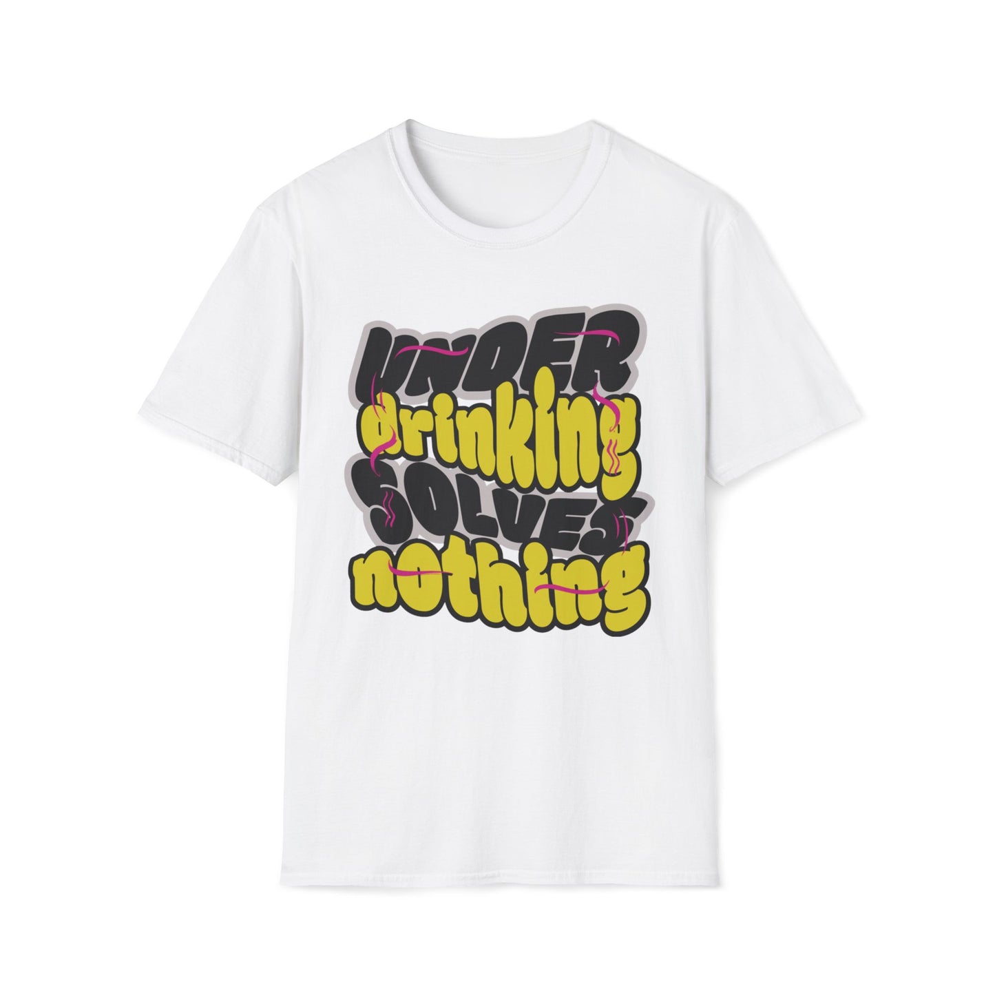 Under Drinking Solves Nothing T-Shirt