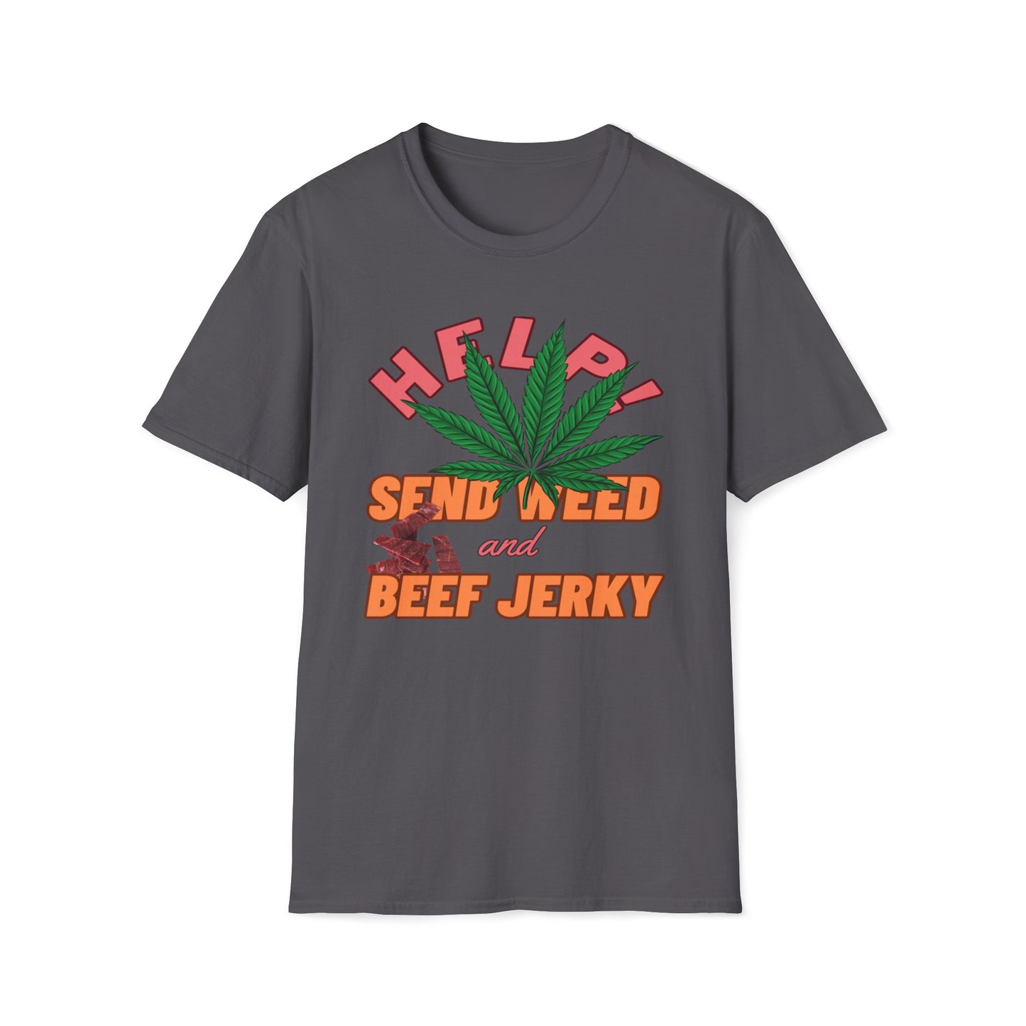 Help! Send Weed and Beef Jerky T-Shirt