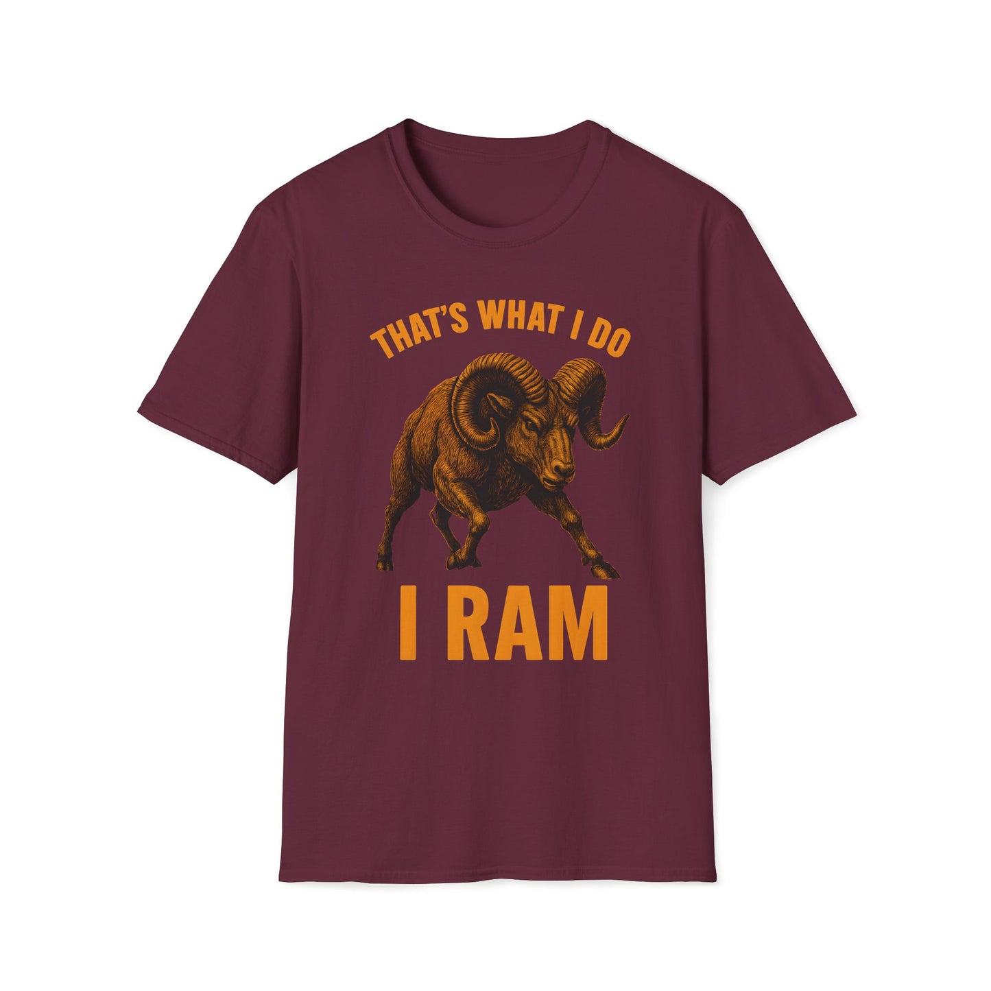 That's What I Do I Ram T-Shirt