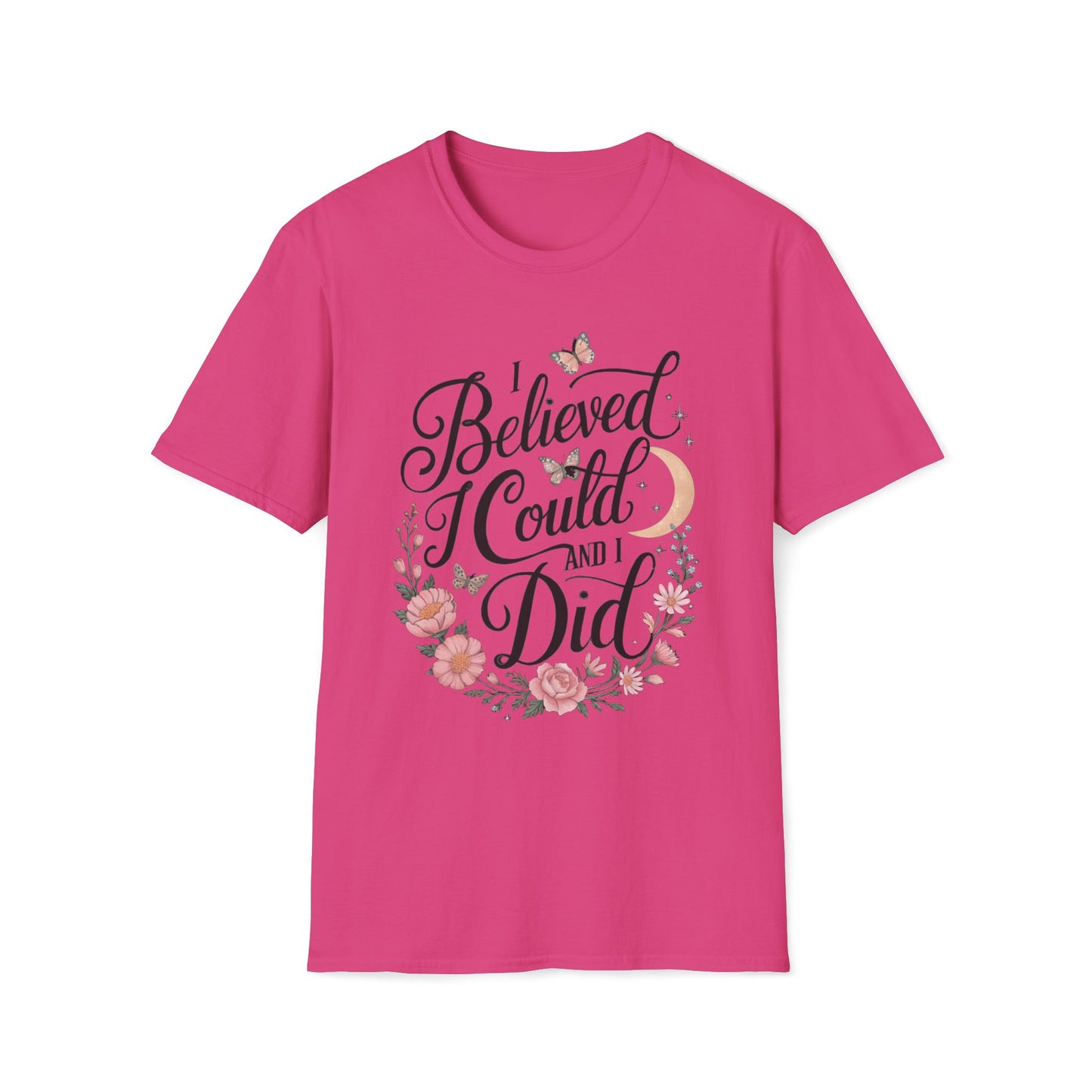 I Believed I Could And I Did T-Shirt
