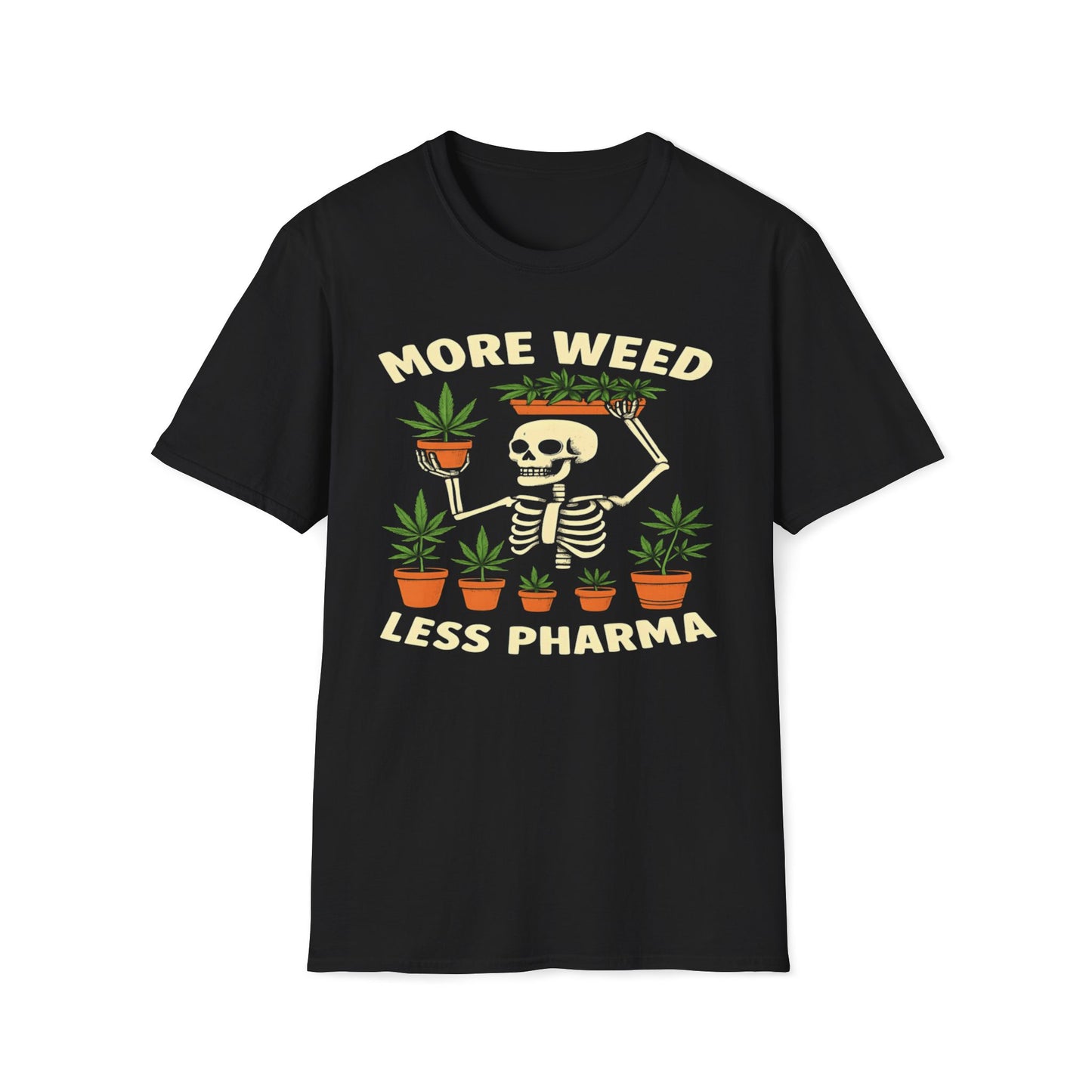 More Weed Less Pharma T-Shirt