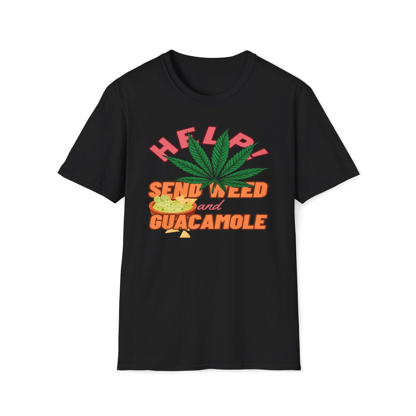 Help! Send Weed And Guacamole T-Shirt