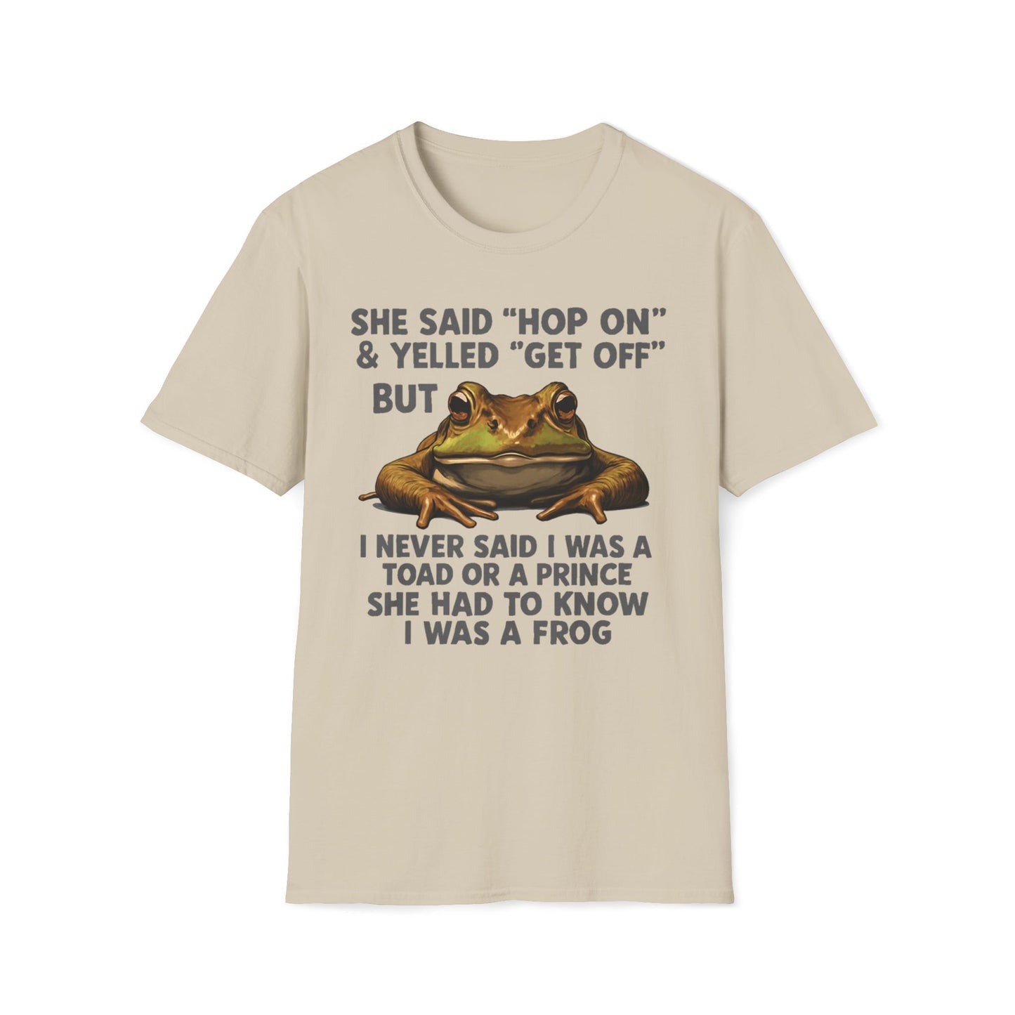 She Said Hop On But She Had To Know I Was a Frog T-Shirt