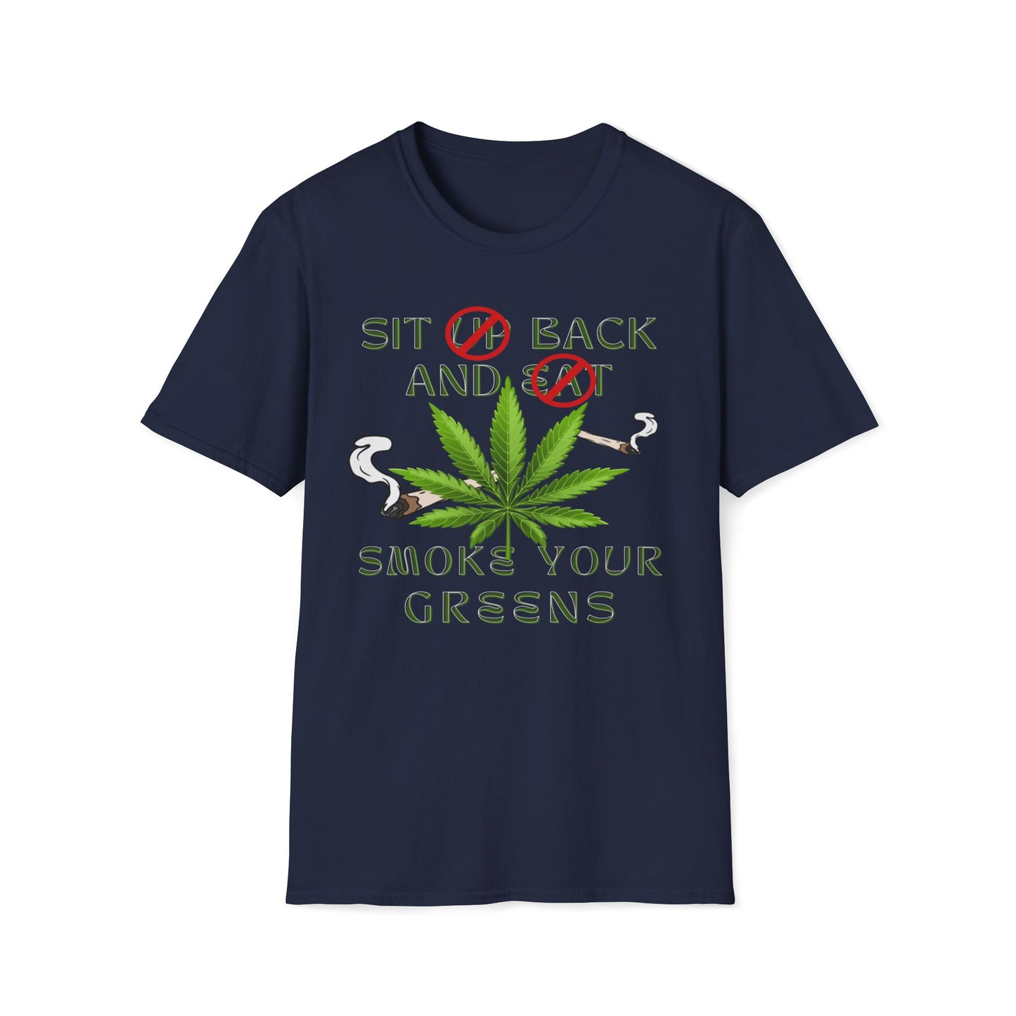 Sit Back And Smoke Your Greens T-Shirt