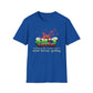 Sh*t Happens, Fertilize Your Future With It And Keep Going T-Shirt