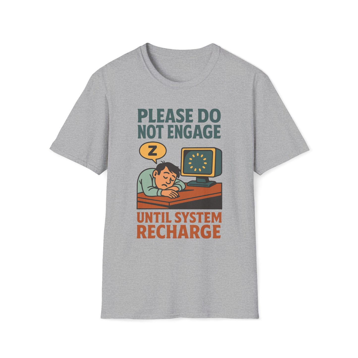 Please Do Not Engage Until System Recharge T-Shirt