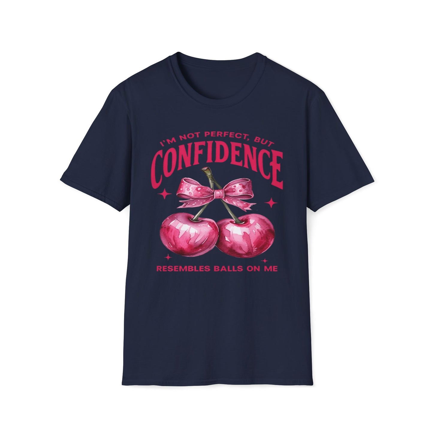 Confidence Resembles Balls On Me T-Shirt