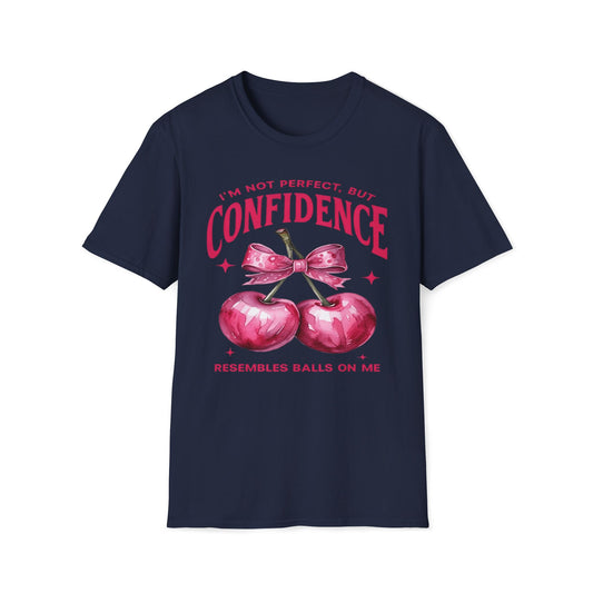 Confidence Resembles Balls On Me T-Shirt